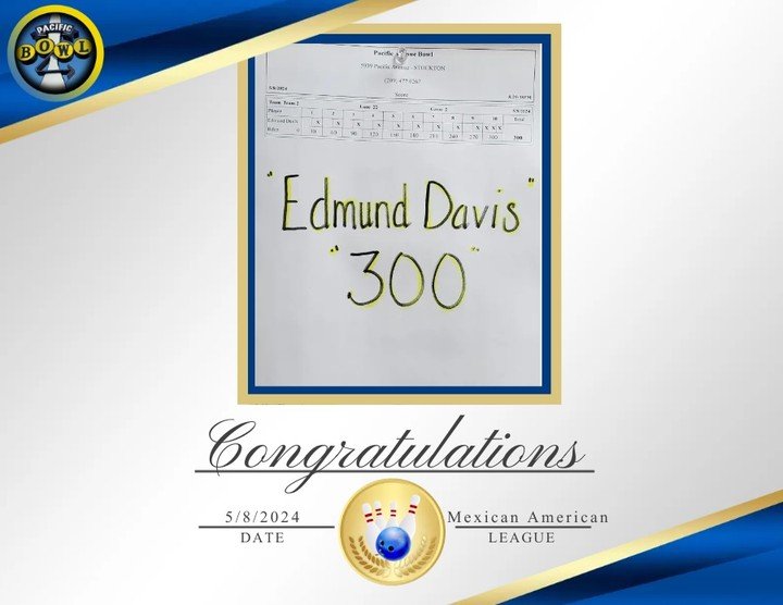 Congratulations to Edmund Davis on his Very First Perfect &quot;300&quot; Game! Great Bowling Edmund!