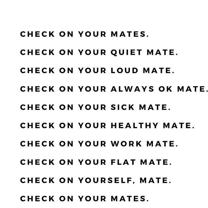 Always check on your mates! Especially in these uncertain times, send a text, pick up the phone and check in your mates. 
We are stronger together 🌿 
Looking forward to being back together soon.