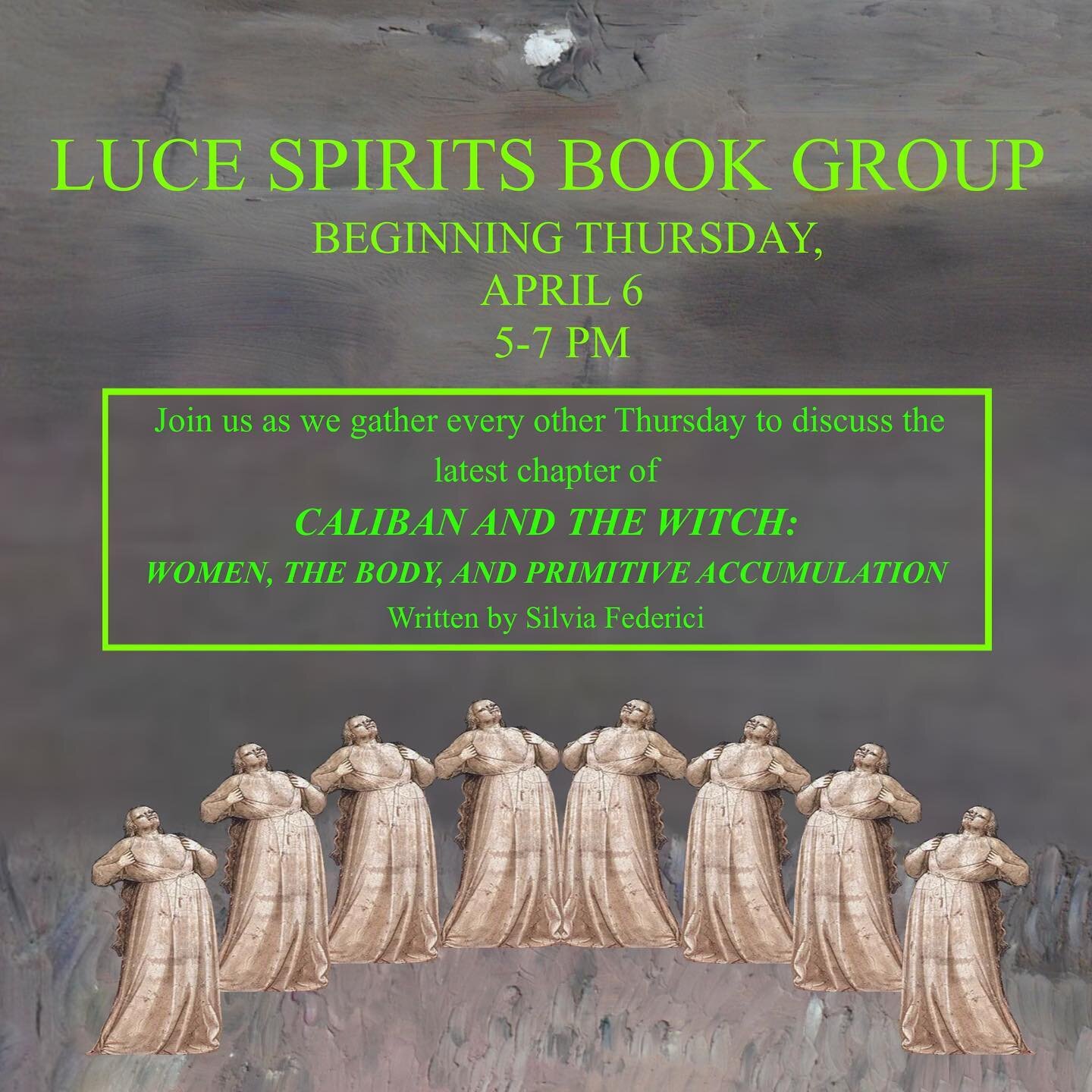 BOOK GROUP!! FIRST MEETING!! THURSDAY, 4/6, 5-7pm at Luce Spirits ☺︎︎

Come one, come all::: to our first gathering, under the light of the full moon. We will be getting to know each other and discussing the introduction to &ldquo;Caliban and the Wit