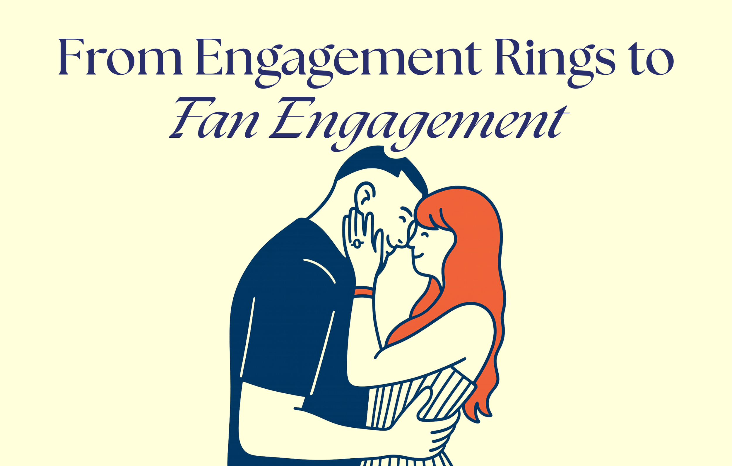 From Engagement Rings to Fan Engagement