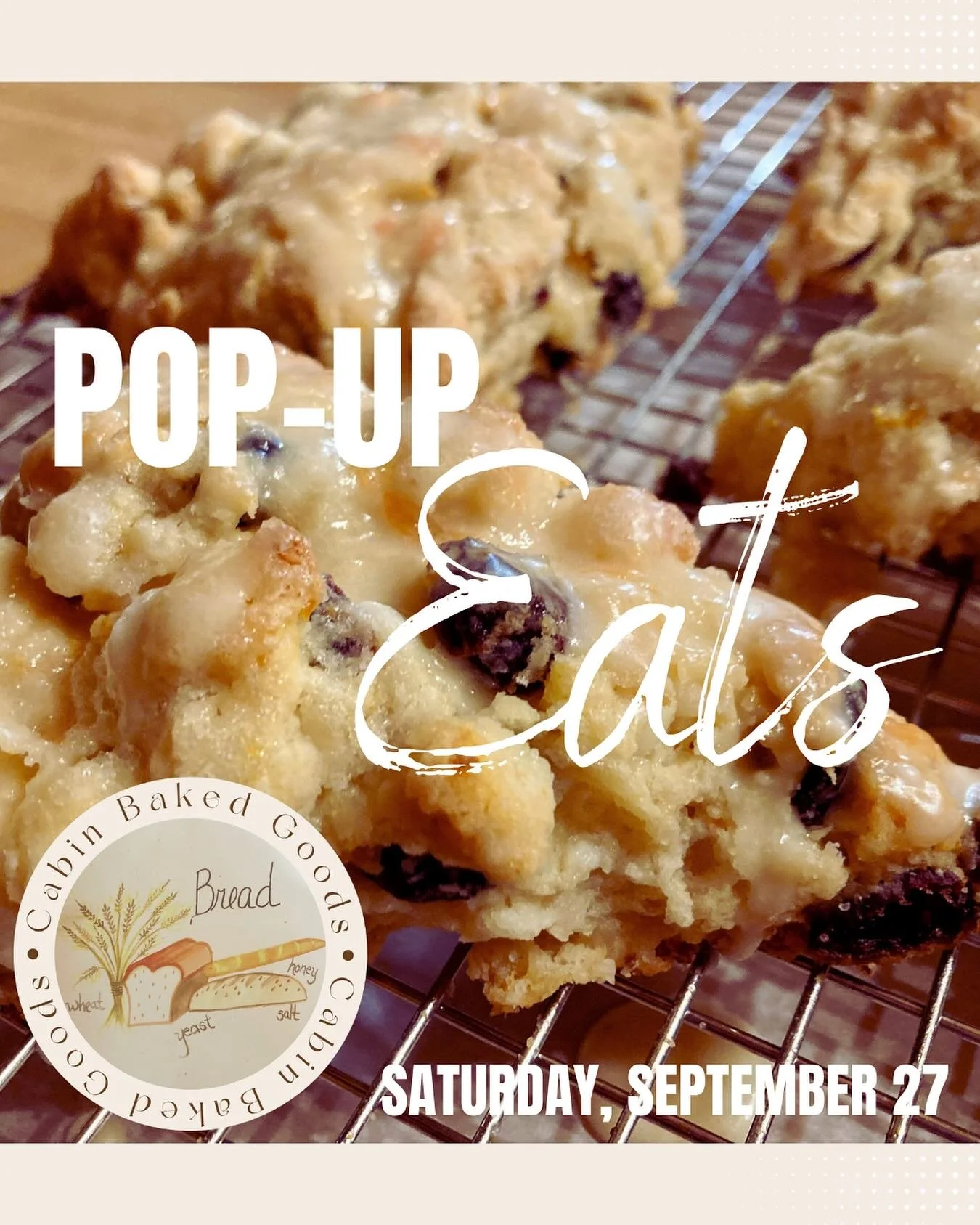 POP-UP EATS: CABIN BAKED GOODS
Saturday, September 27 🍞 11:00a-3:00p

Love and deliciousness baked into every buttery morsel!

Turnovers: 
🍒 Cherry
🍏 Apple
🫐 Blueberry

Scones: 
🎃 Pumpkin Toffee
🍊 Cranberry Orange
🍎 Apple Cinnamon 

All baked 