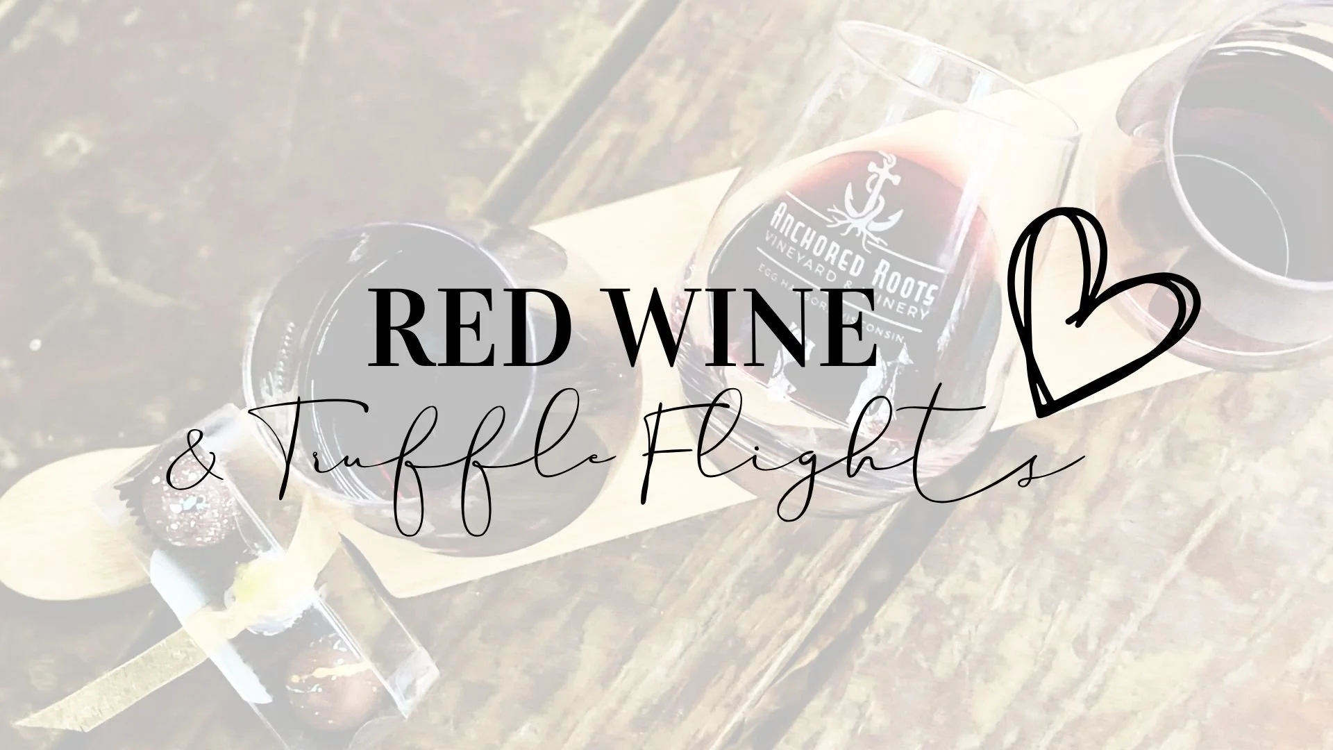 Red Wine &amp; Truffle Flights