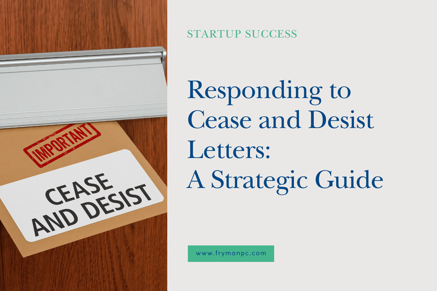Responding to Cease and Desist Letters: A Strategic Guide
