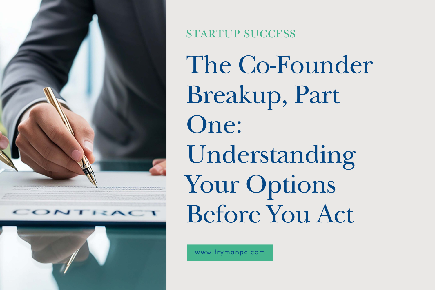The Co-Founder Breakup, Part One: Understanding Your Options Before You Act