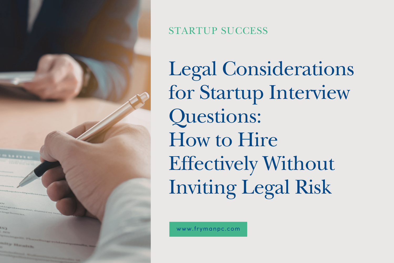 Legal Considerations for Startup Interview Questions: How to Hire Effectively Without Inviting Legal Risk