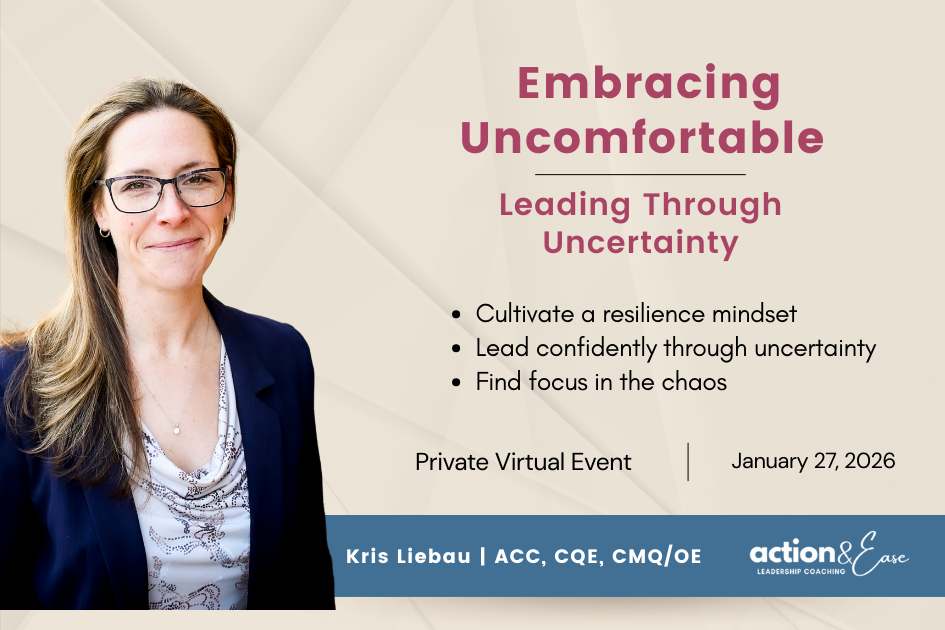 Embracing Uncomfortable: Leading Through Uncertainty