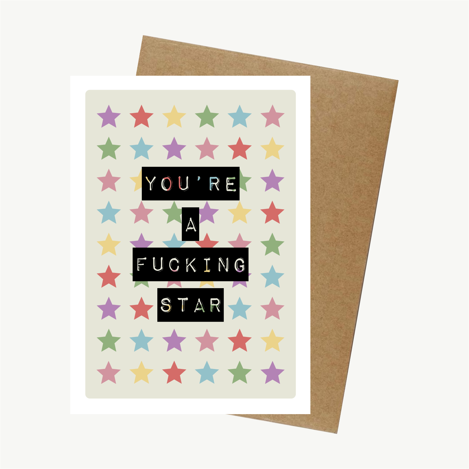 You're A Fucking Star Greetings Card