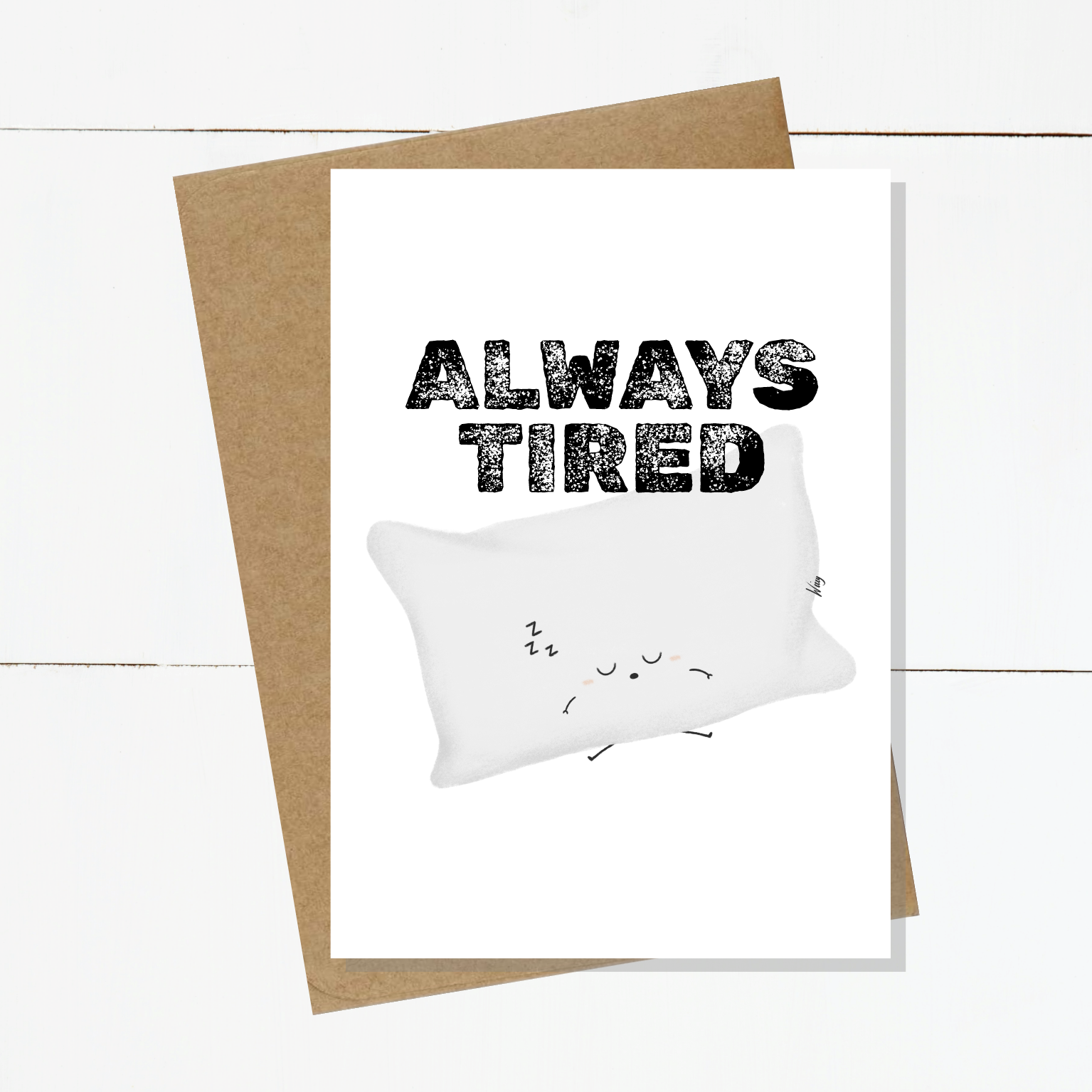 Pippa Pillow Card - ALWAYS TIRED