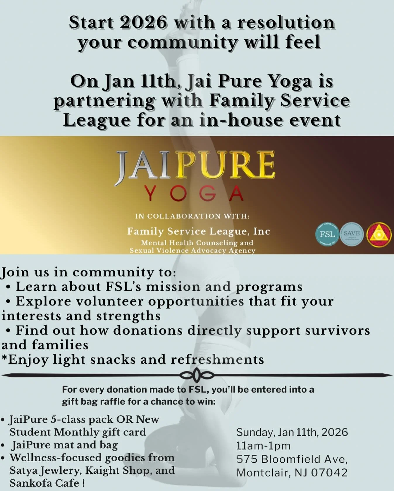 Start your new year with a change your community will feel. Bring in 2026 with a goal to make an impact. On January 11th, Jai Pure yoga will partner with FSL. We&rsquo;re inviting the community to come out to learn more about FSL mission and services