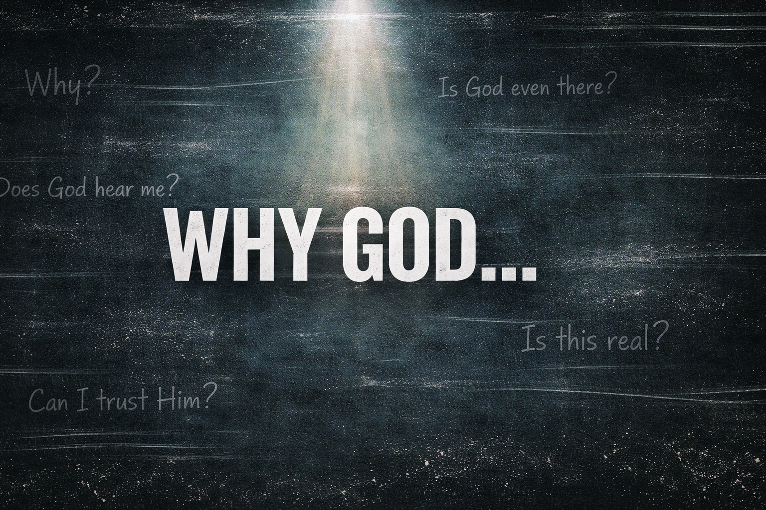 WHY GOD…QUESTIONS ANSWERED