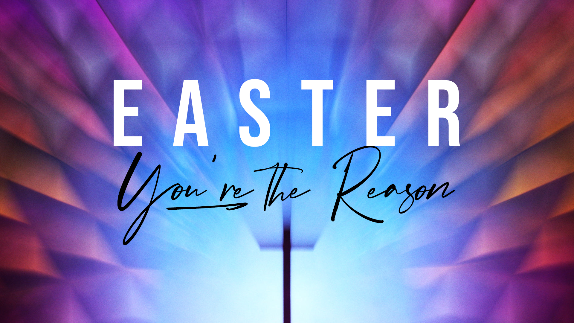You’re The Reason (Easter 2026)