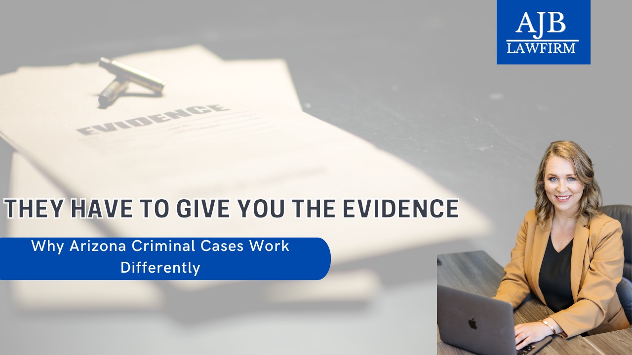 They Have to Give You the Evidence