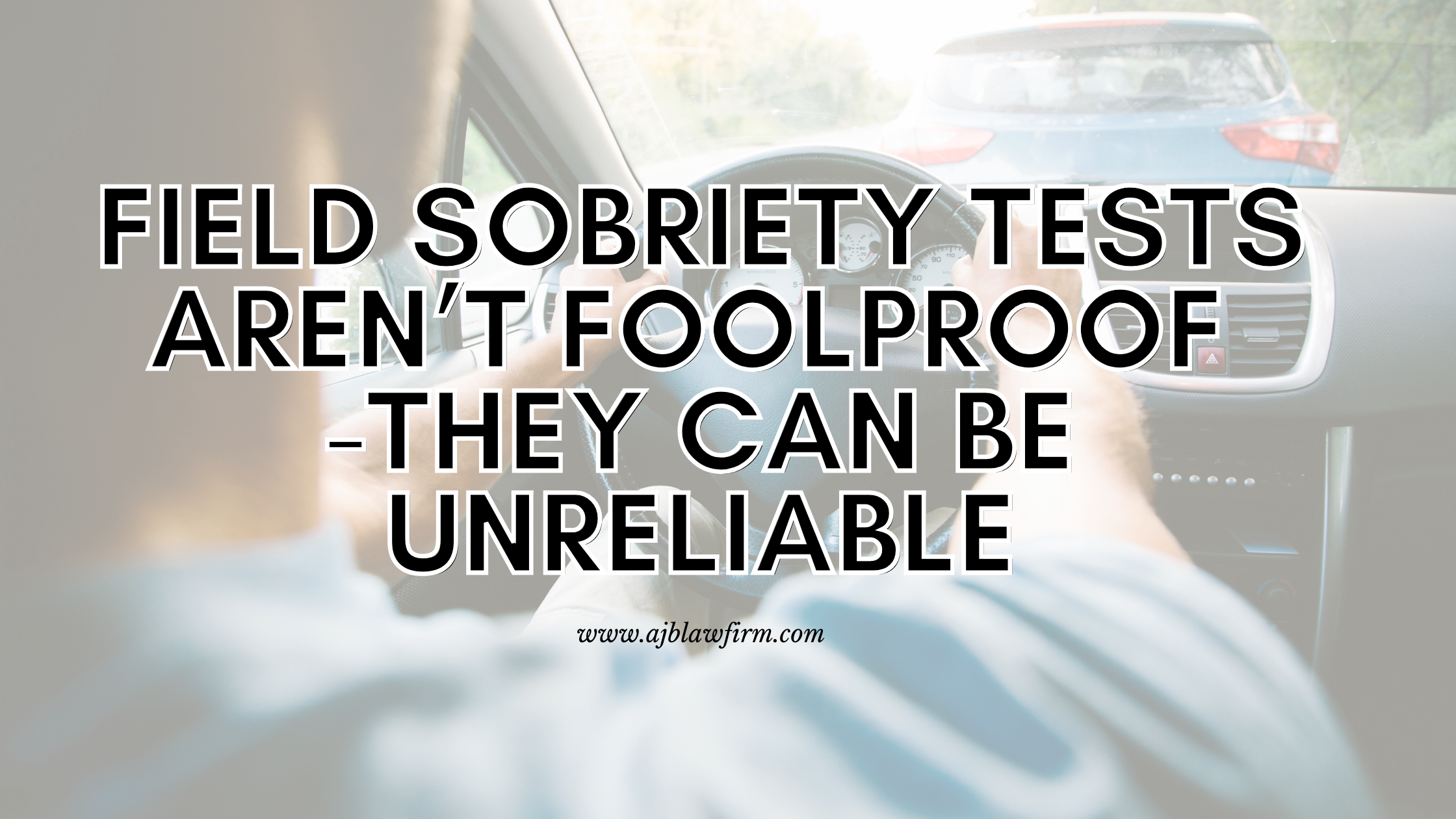 Field Sobriety Tests Aren’t Foolproof