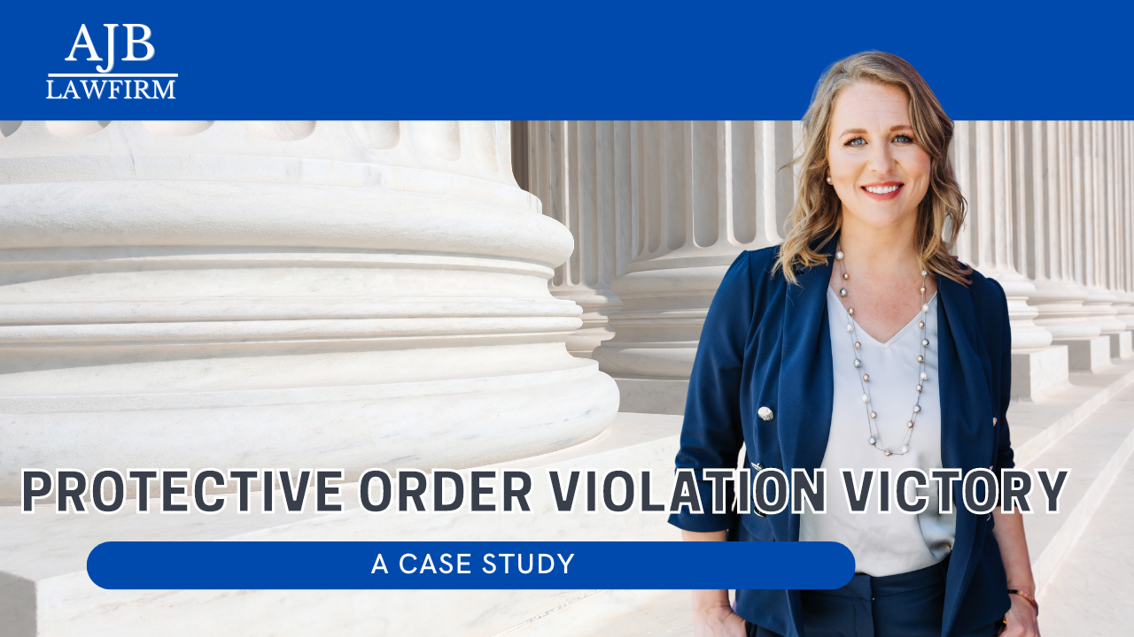 Achieving a Favorable Outcome in a Protective Order Violation Case