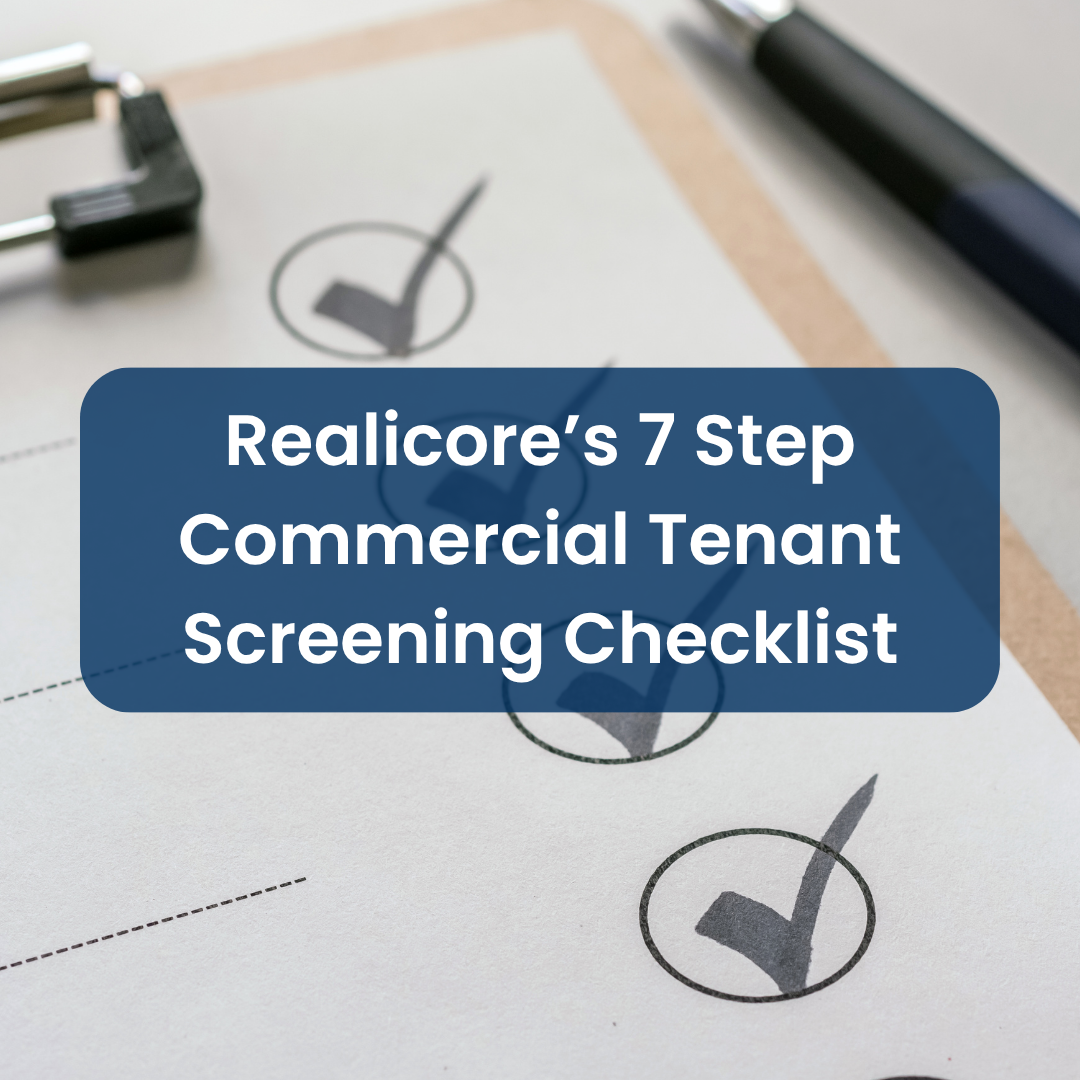 Realicore’s 7 Step Commercial Tenant Screening Checklist