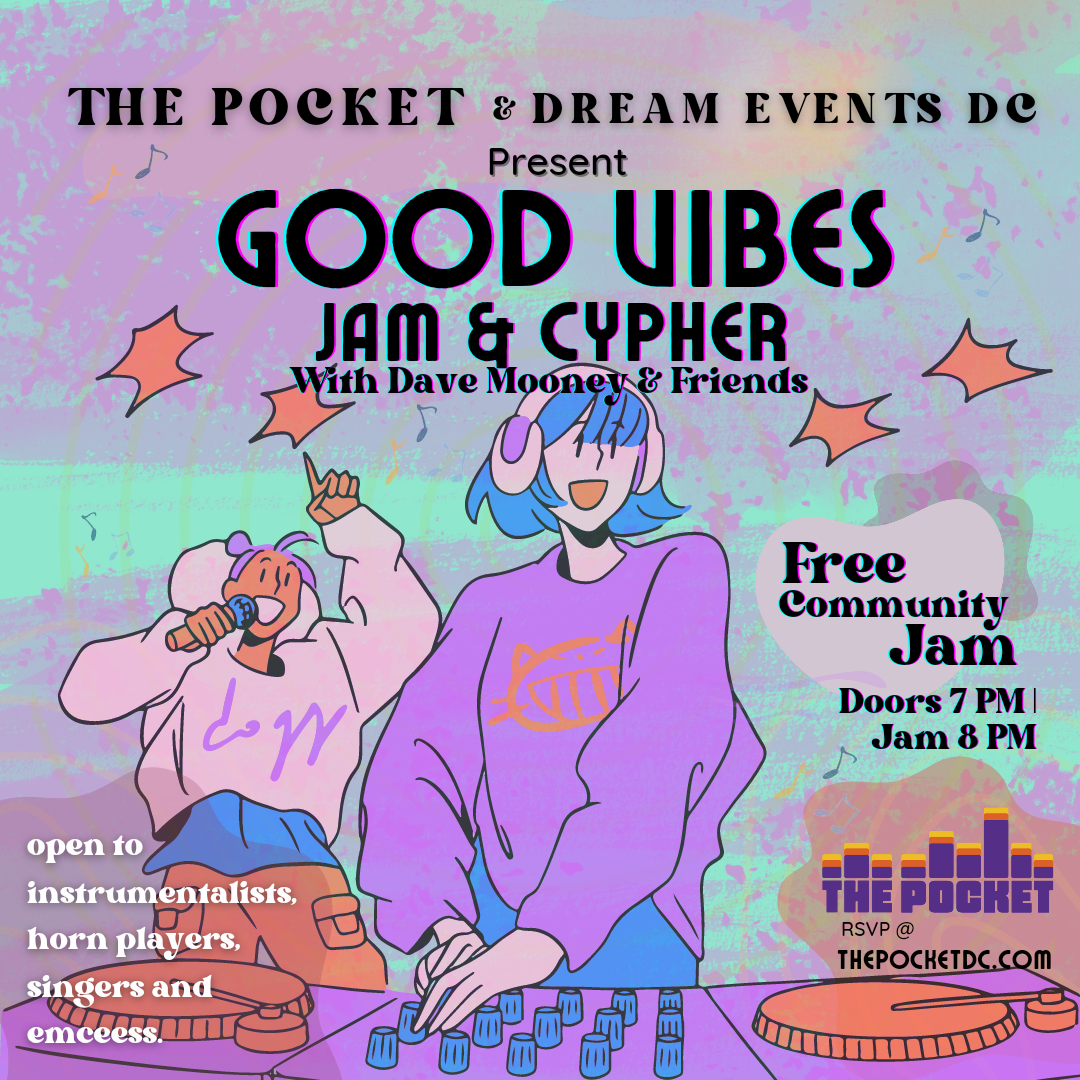 Good Vibes Jam &amp; Cypher with Dave Mooney &amp; Friends