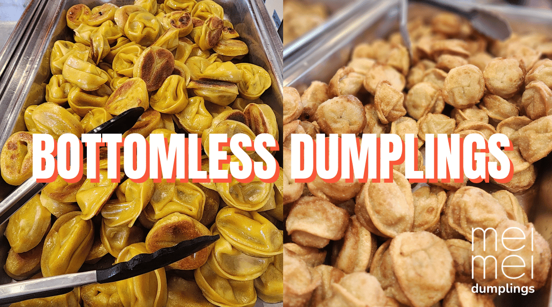 Bottomless Dumplings