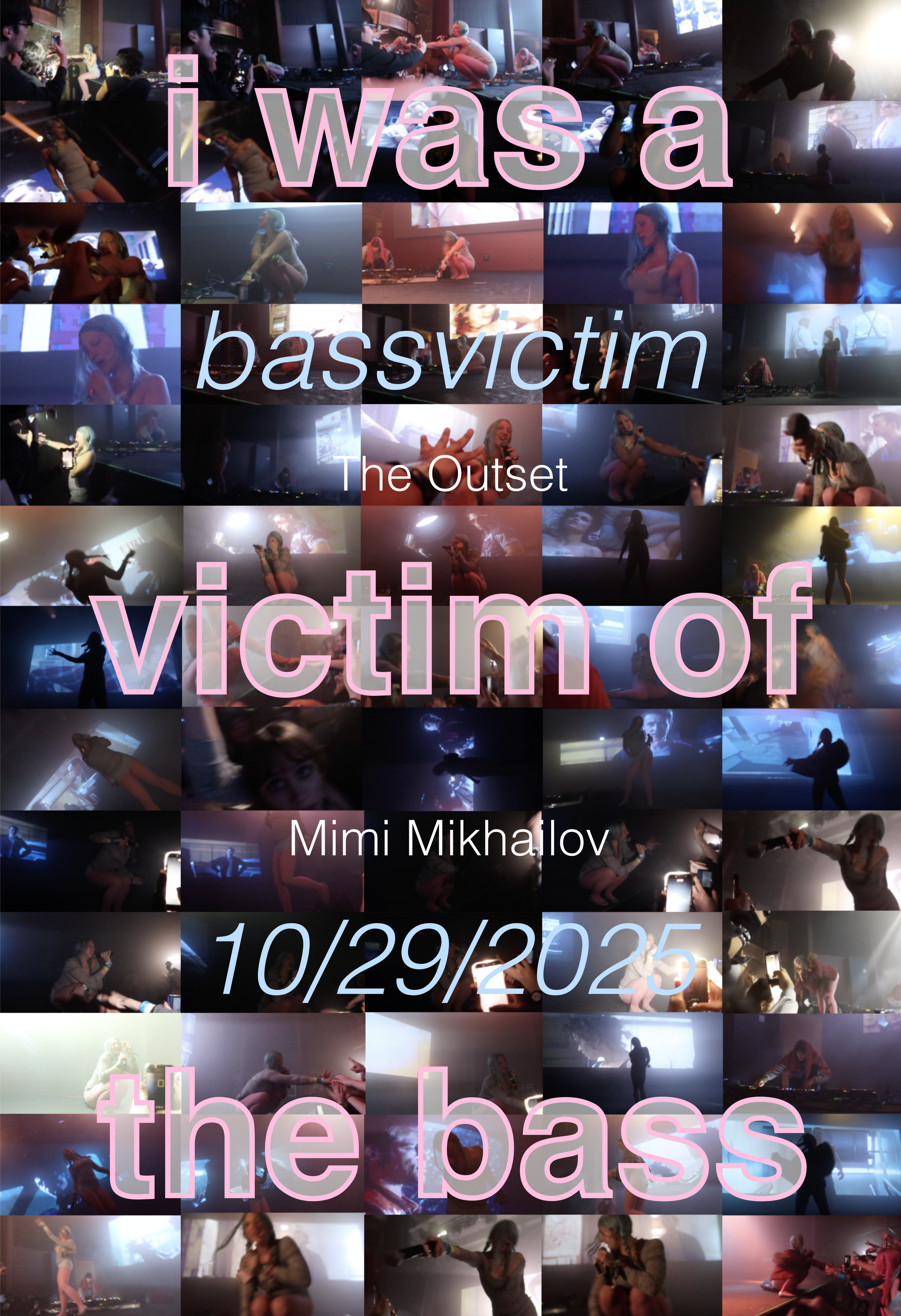 I was a victim of the bass. The bass was a victim of the modern world.