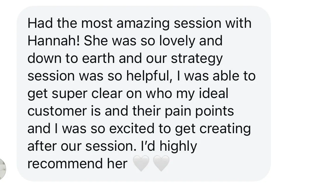 Testimonial message praising Hannah for her helpfulness and effectiveness in a strategy session, expressing excitement about creating after the session and recommending her.