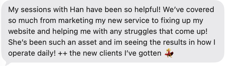 Screenshot of a text message praising sessions with Han for marketing, website fixing, and client acquisition, including a small dancing pig emoji.
