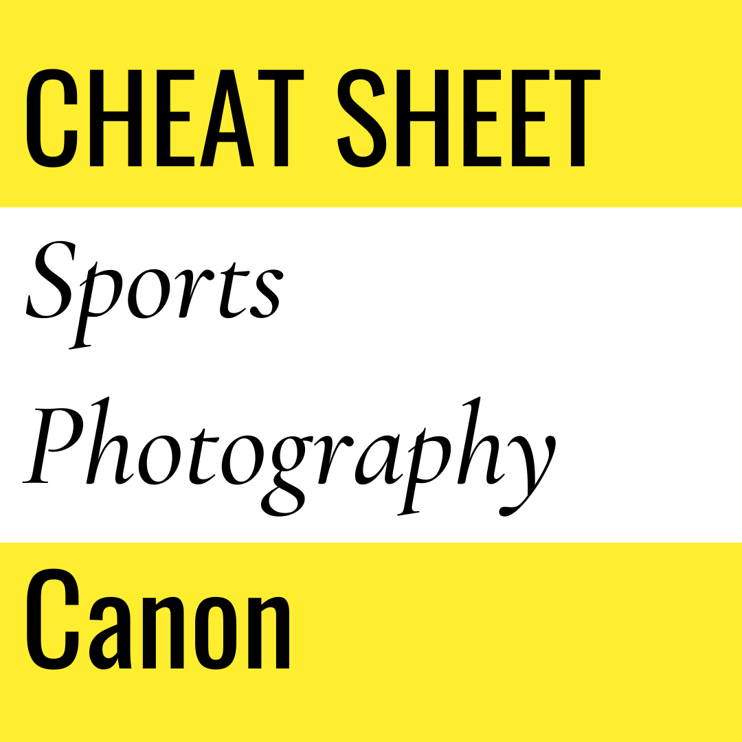 EXCELLENT CANON SPORTS PHOTOGRAPHY SETTINGS 