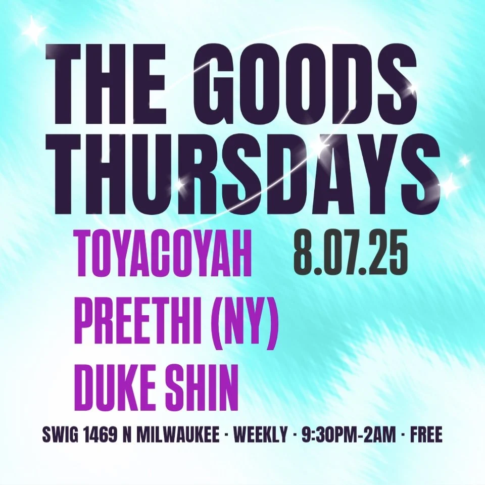 Goods Thursdays: Toyacoyah / Preethi (NY) / Duke Shin