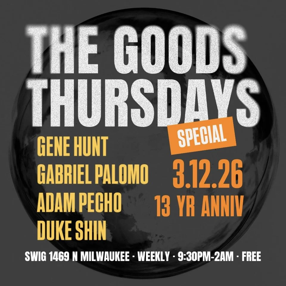 Goods Thursdays 13 Yr Anniv: Gene Hunt / Gabriel Palomo / Adam Pecho / Duke Shin