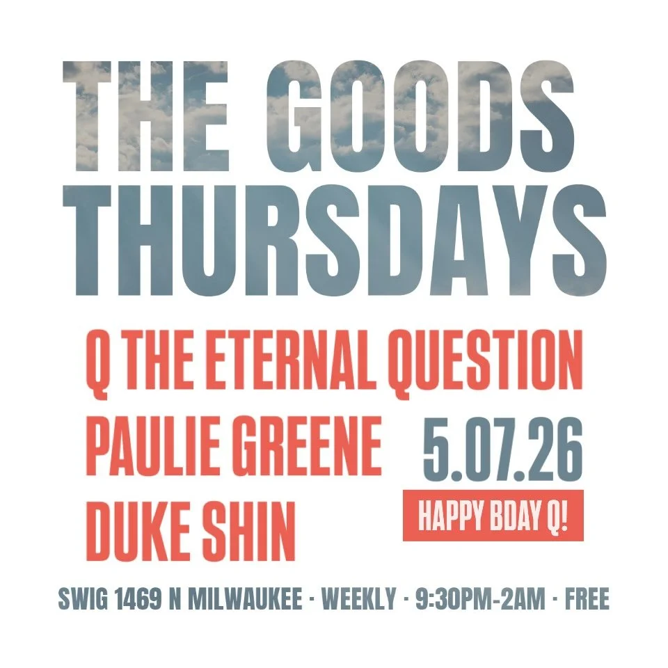 Goods Thursdays: Q the Eternal Question (HBD!) / Paulie Greene / Duke Shin