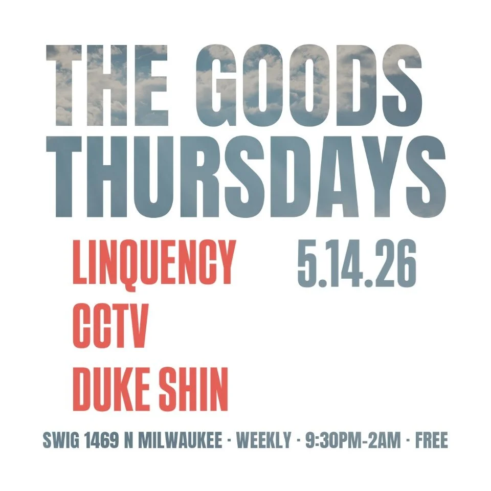 Goods Thursdays: Linquency / CCTV / Duke Shin