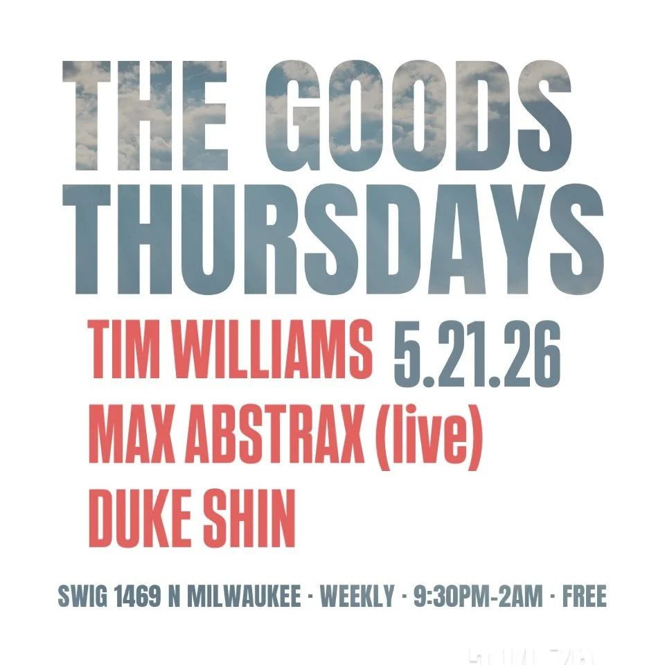Goods Thursdays: Tim Williams / Max Abstrax (live) / Duke Shin