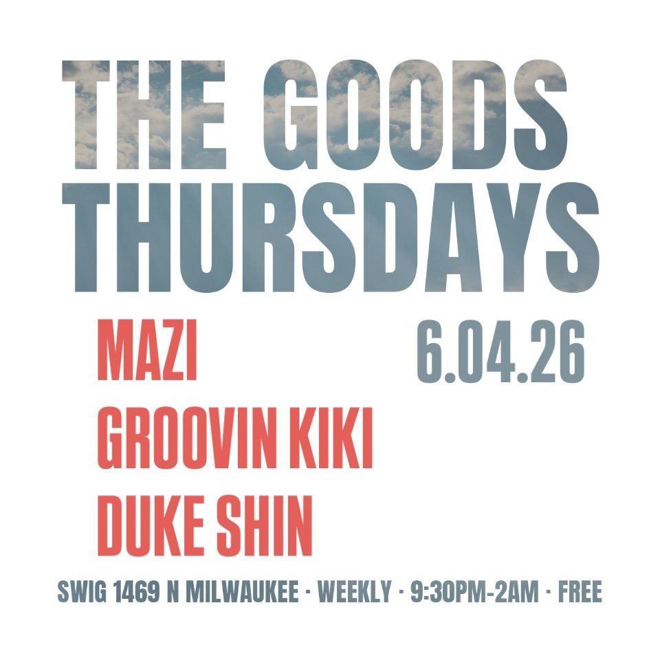 Goods Thursdays: Mazi / Groovin Kiki / Duke Shin