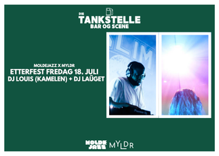 ETTERFEST: DJ LOUIS (KAMELEN) + DJ LAÜGET