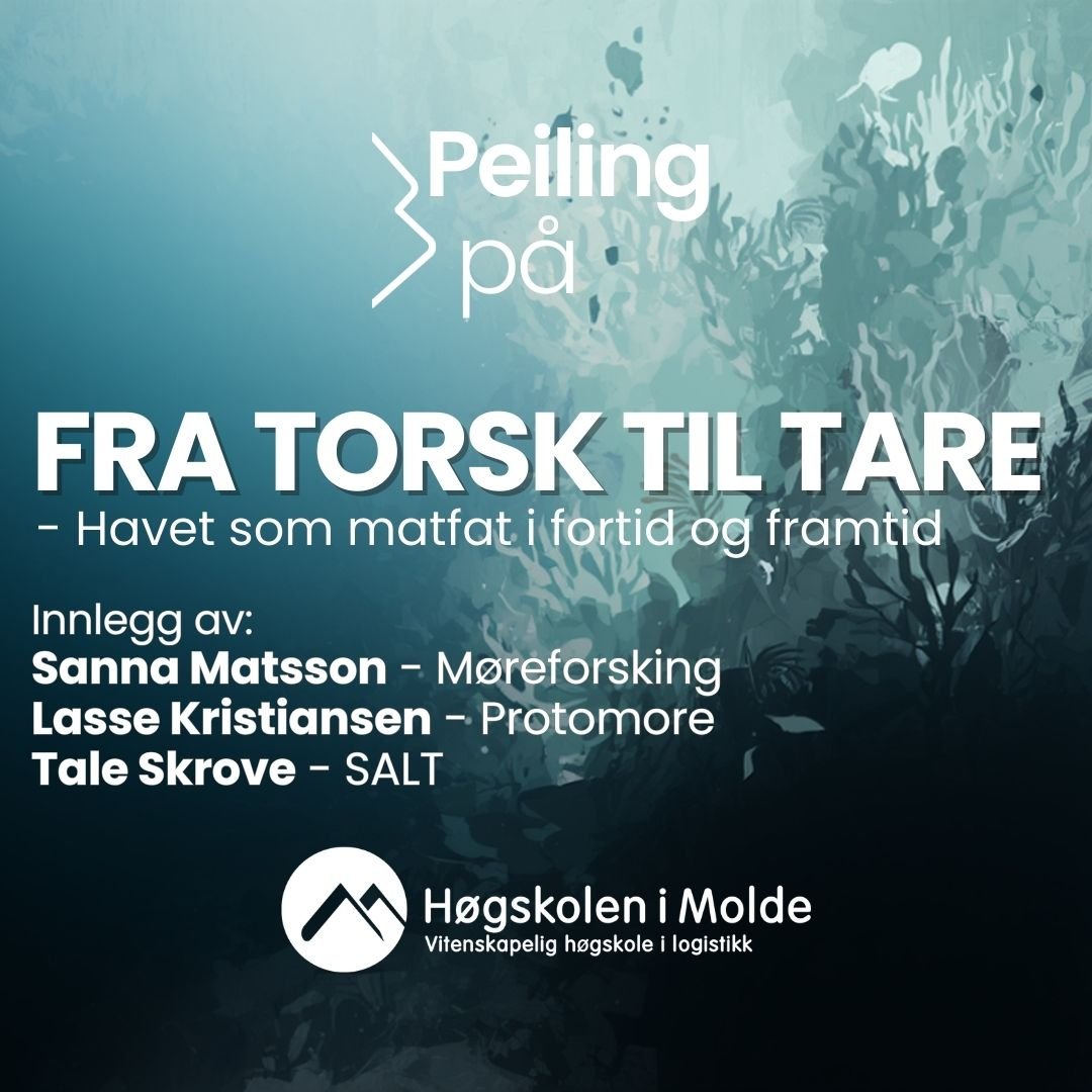 Peiling på...Fra torsk til tare - Havet som matfat i fortid og framtid