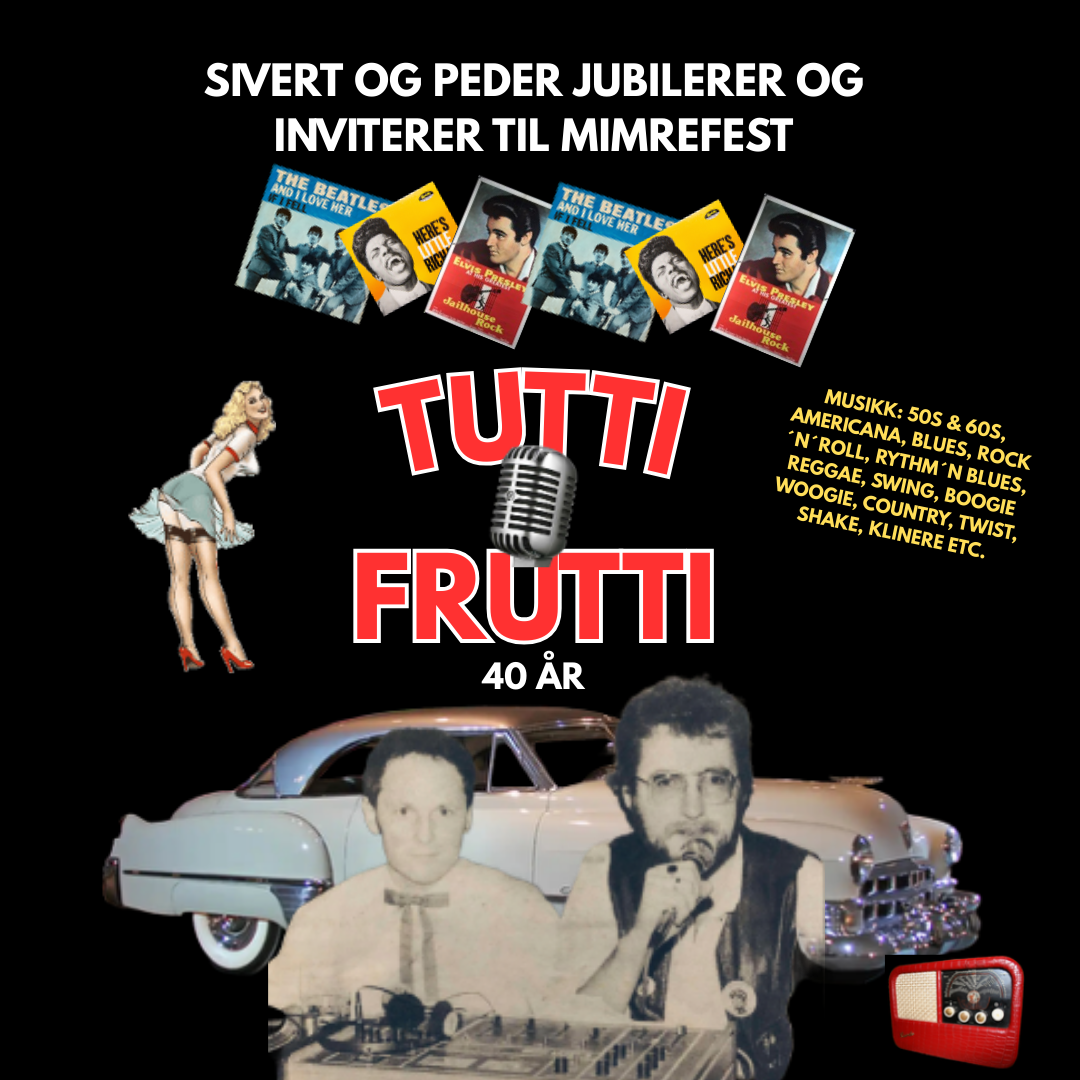 TUTTI FRUTTI - 40 ÅR