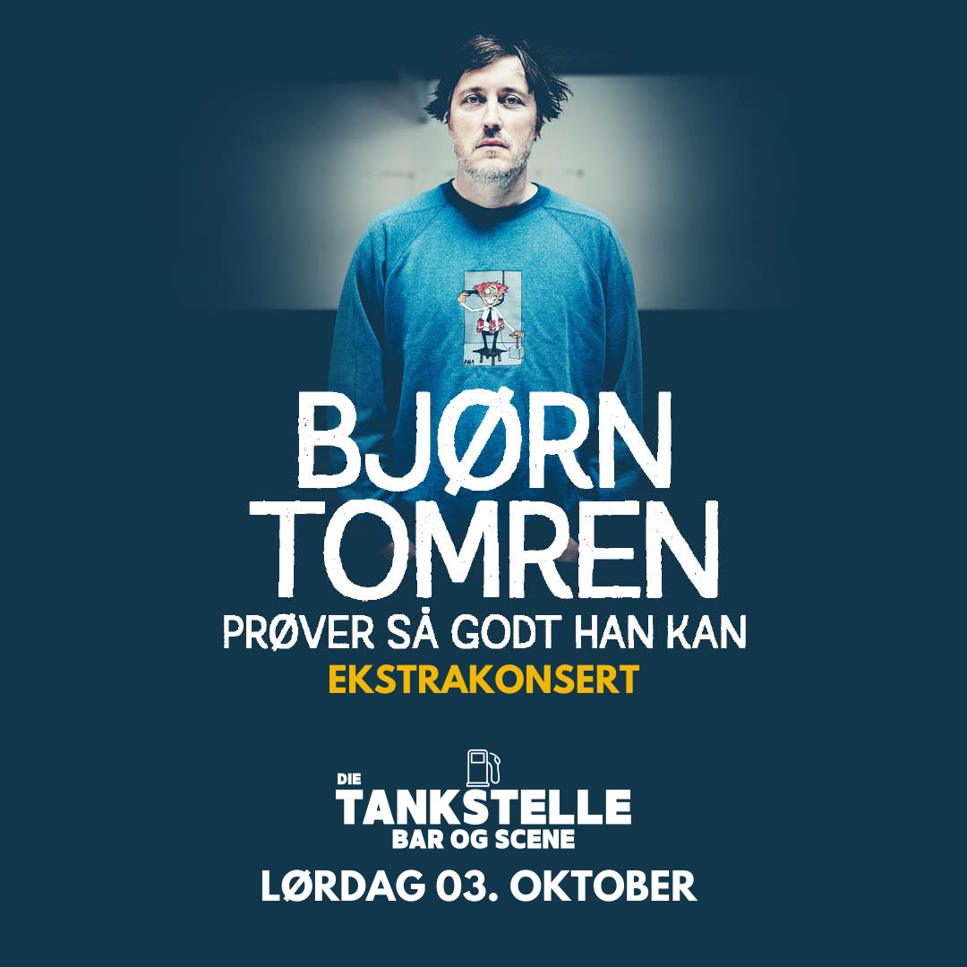 EKSTRAKONSERT - BJØRN TOMREN - PRØVER SÅ GODT HAN KAN (SOLO) 