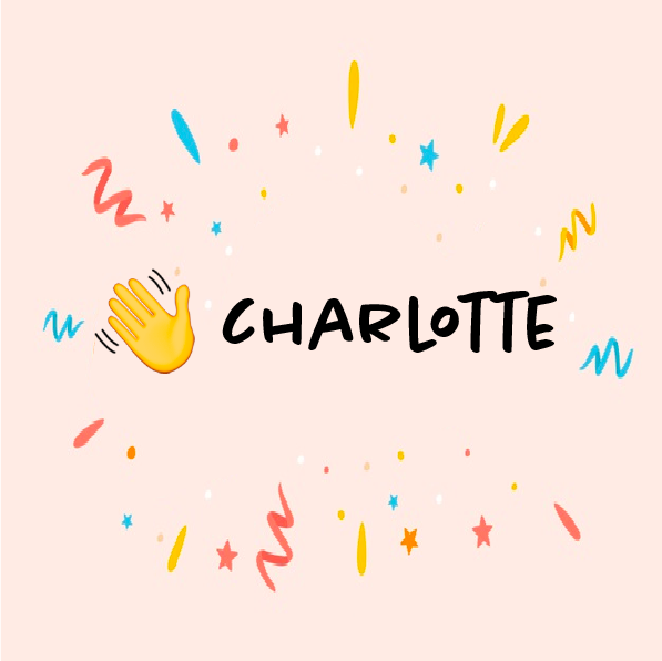 Hi, I’m Charlotte!&nbsp;