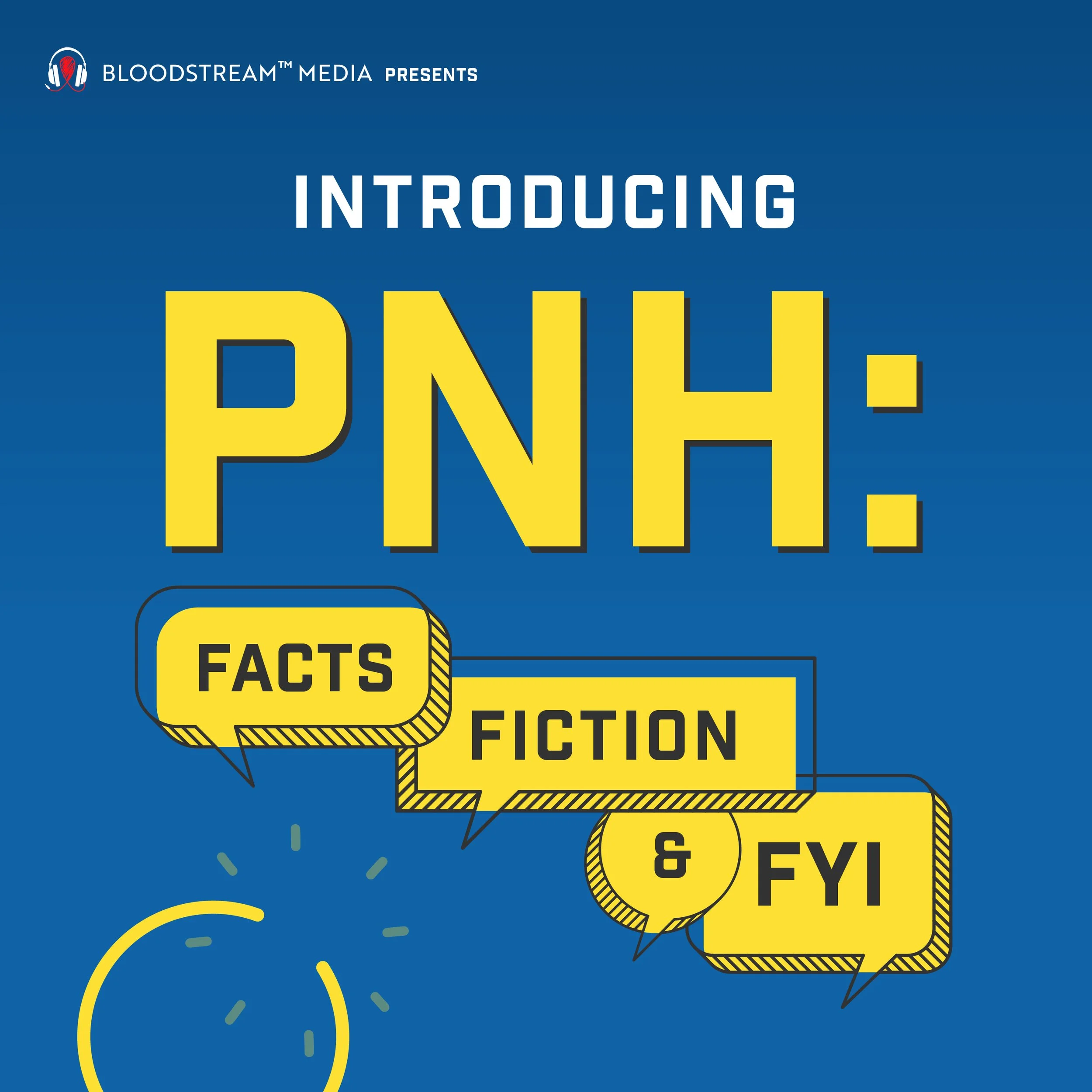 Introducing PNH: Facts, Fiction &amp; FYI