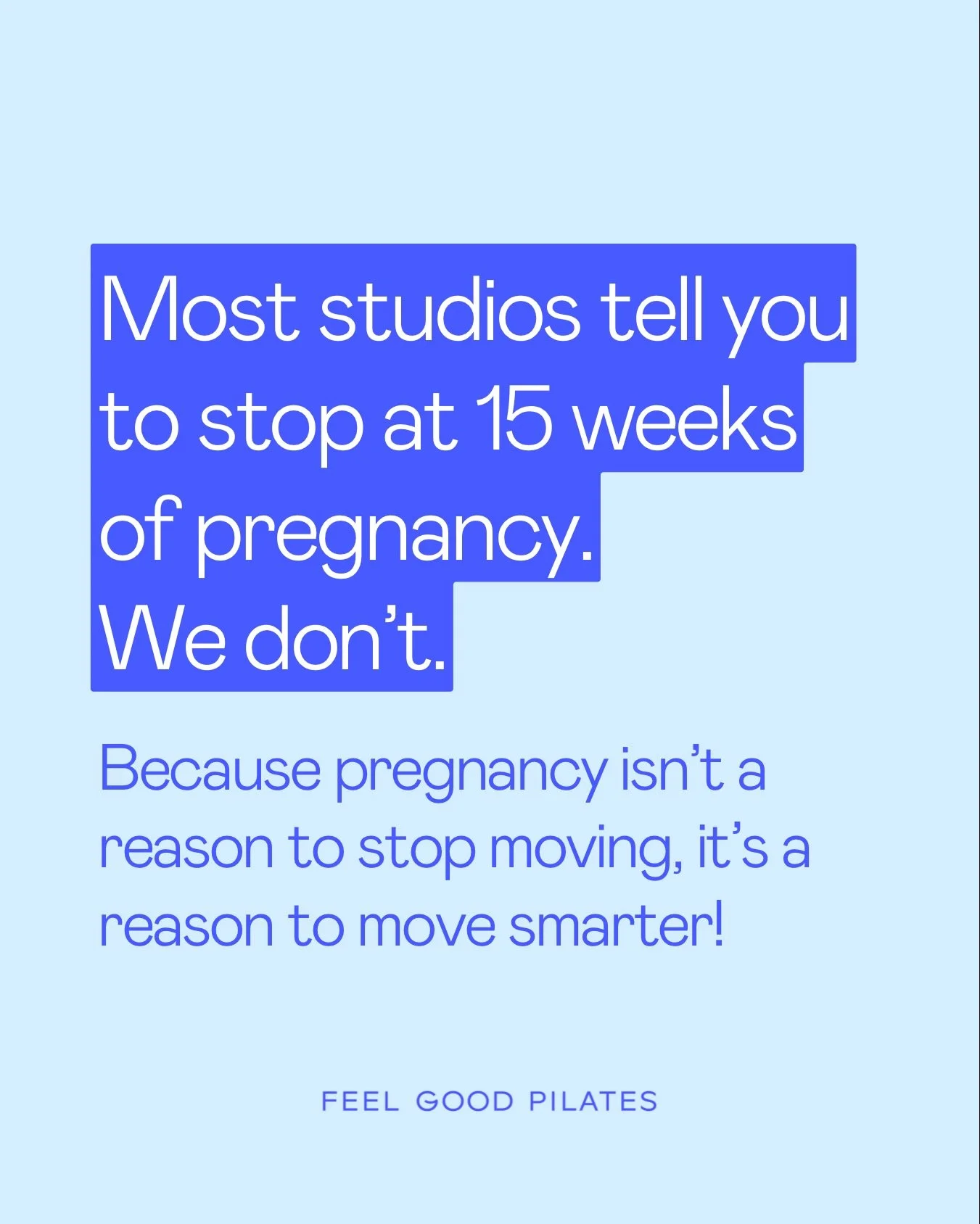 Pregnant? Most studios will tell you it&rsquo;s time to stop. We think that&rsquo;s outdated.

At Feel Good Pilates, pregnancy isn&rsquo;t a reason to step away from movement, it&rsquo;s a reason to be supported properly.&nbsp; 

Once you&rsquo;re 15