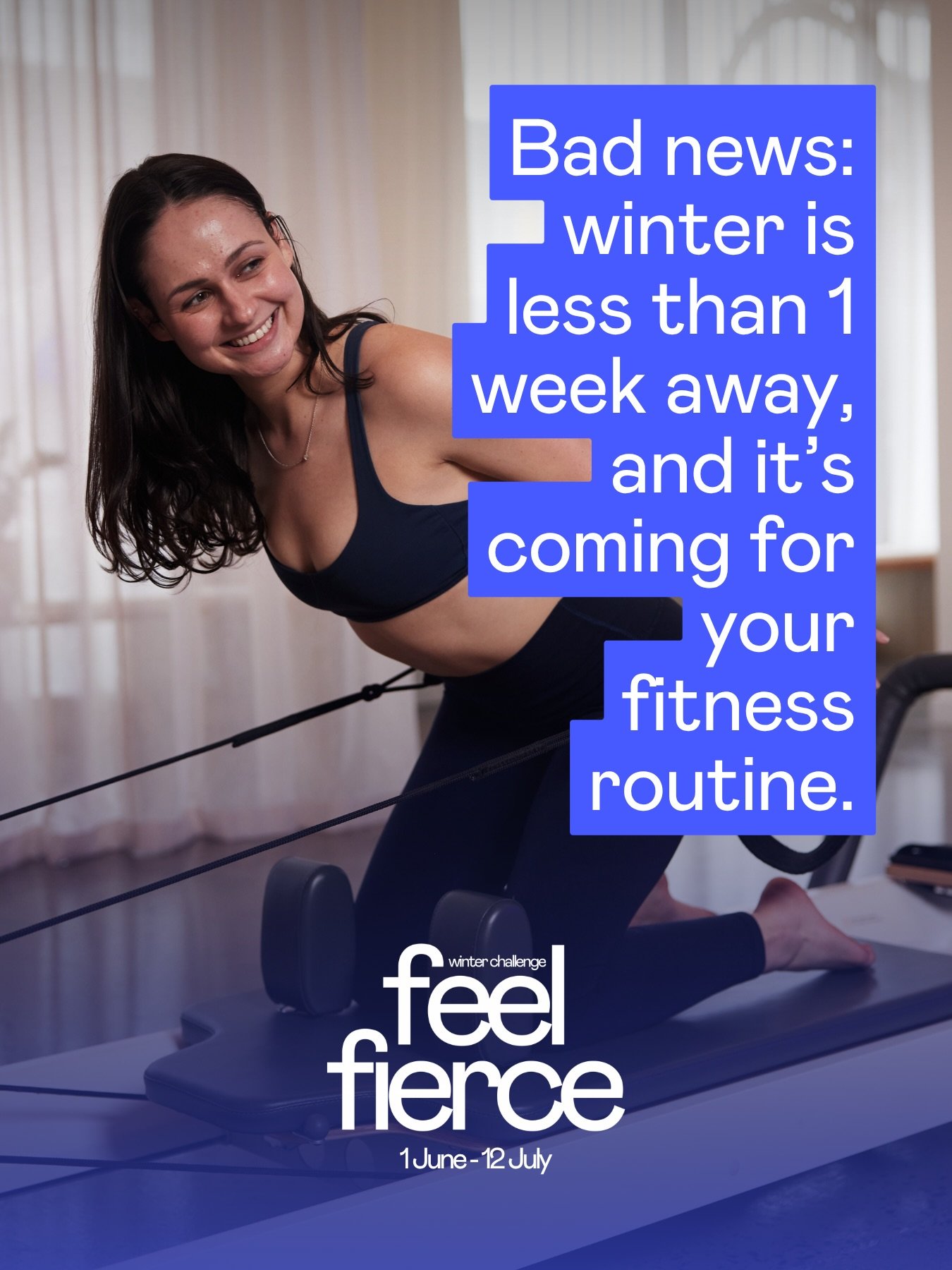 The most common &ldquo;why&rdquo; we&rsquo;re seeing from those who have already signed up to the Feel Fierce Challenge? They don&rsquo;t want winter to be the reason their fitness routine goes by the wayside.

They&rsquo;re not waiting to magically 