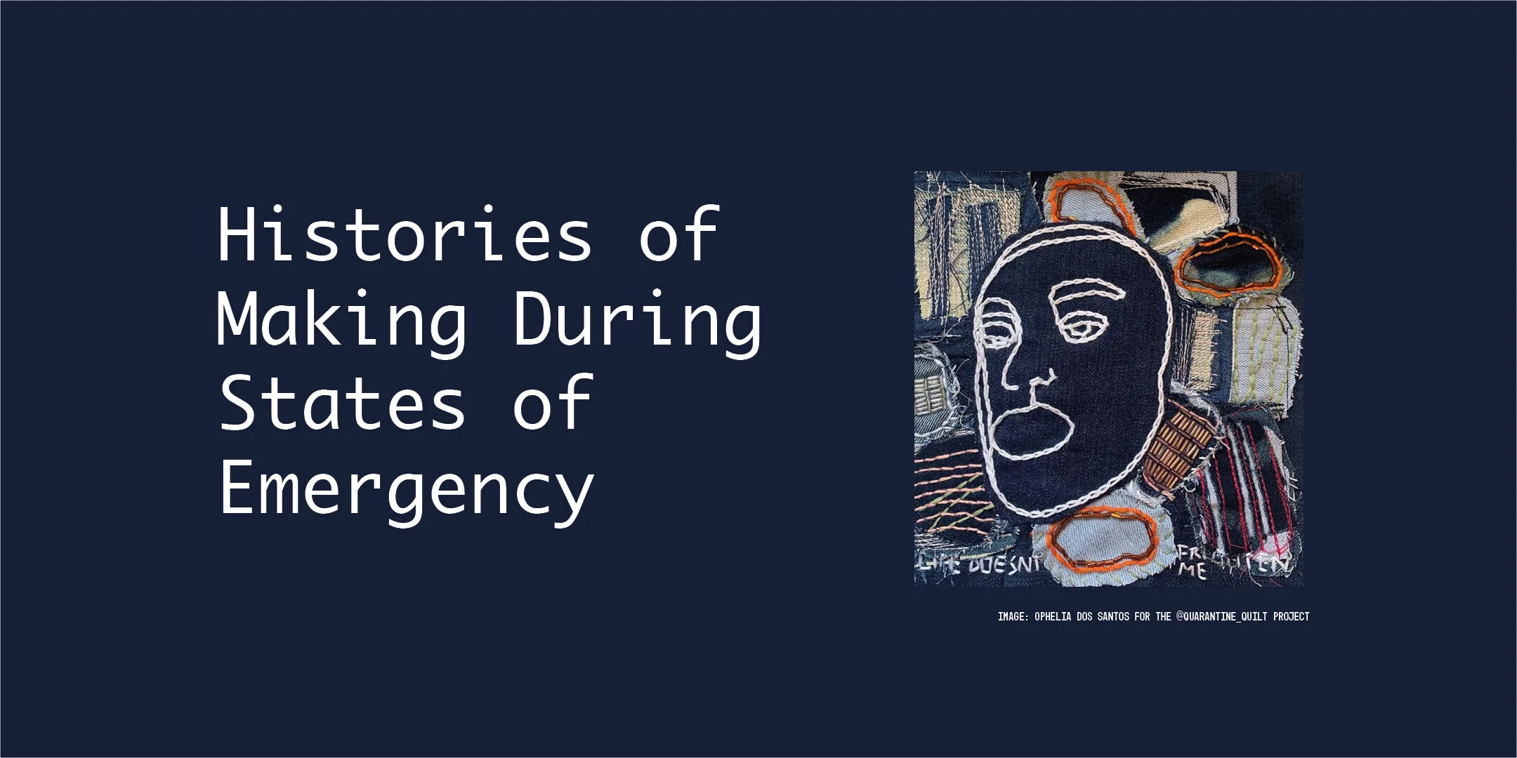 Histories of Making During States of Emergency