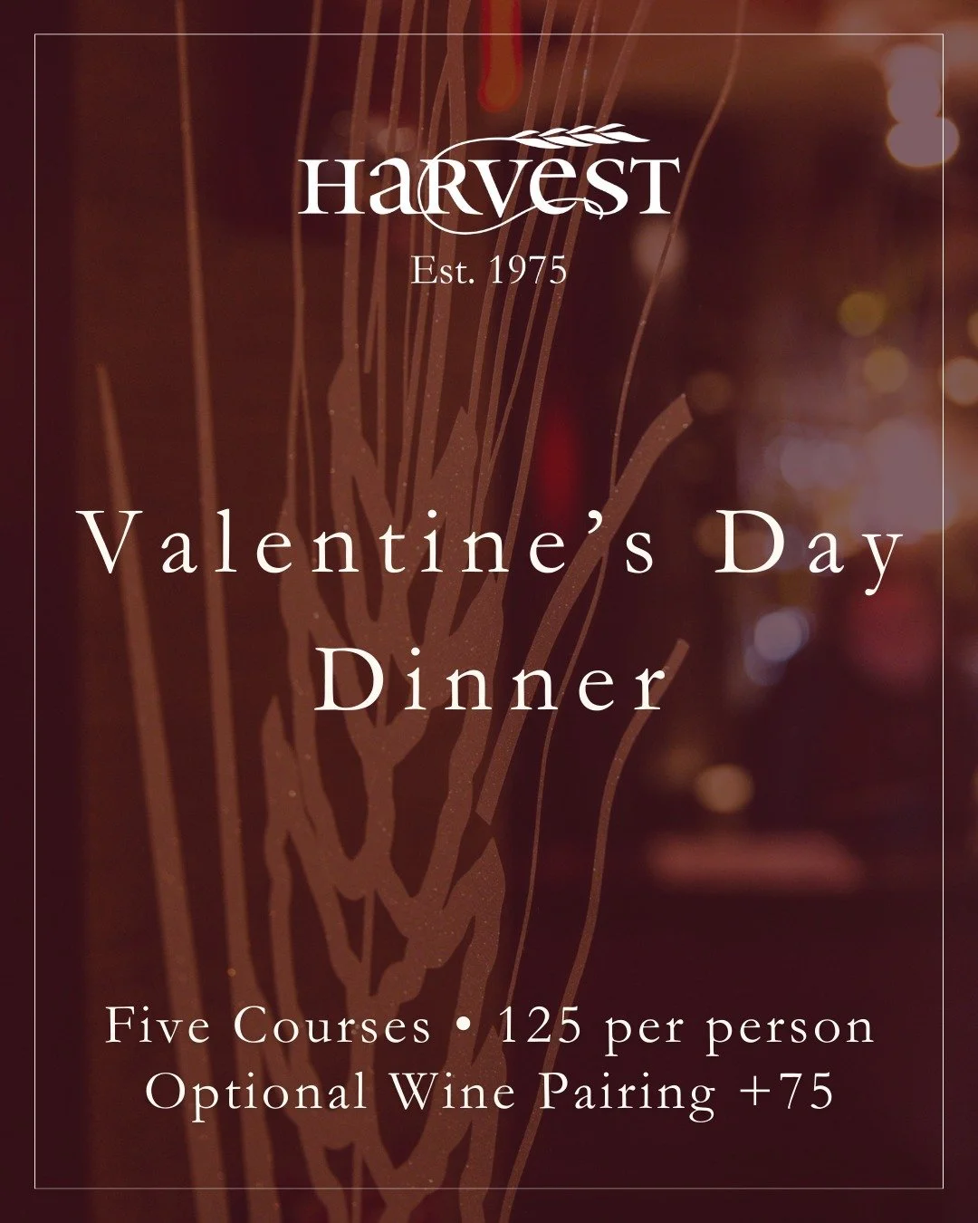 Celebrate Valentine&rsquo;s Day at Harvest 🥂 Join us for a special evening featuring a five-course prix fixe menu from Executive Chef Nick Deutmeyer and Executive Pastry Chef Tab Volpe, along with special pours and wine pairings curated by Beverage 