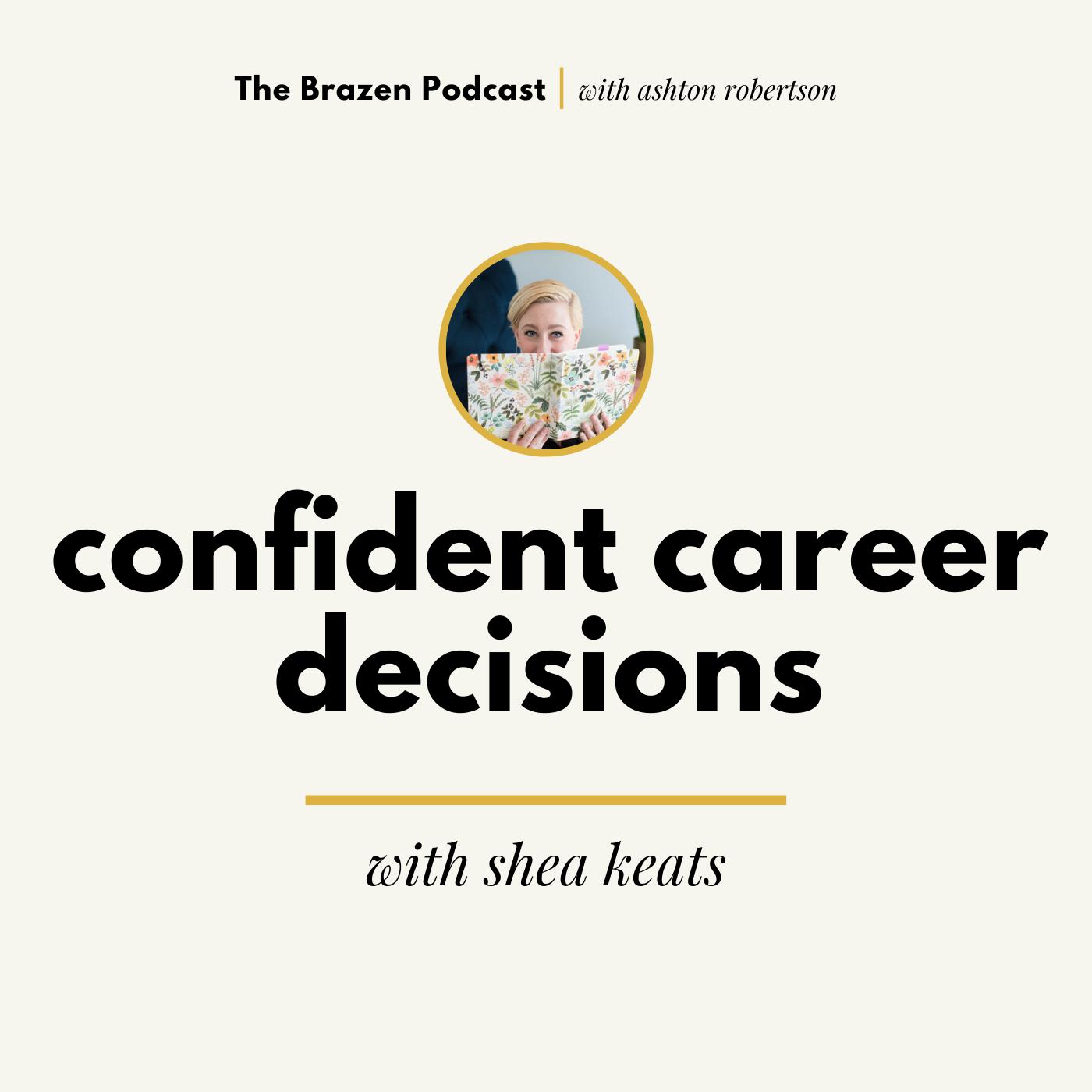 Confident Career Decisions: with Shea Keats