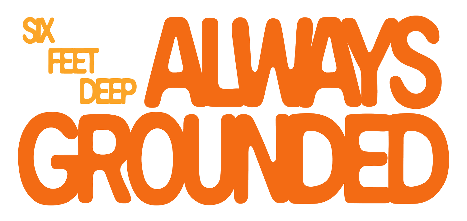 ALWAYS GROUNDED