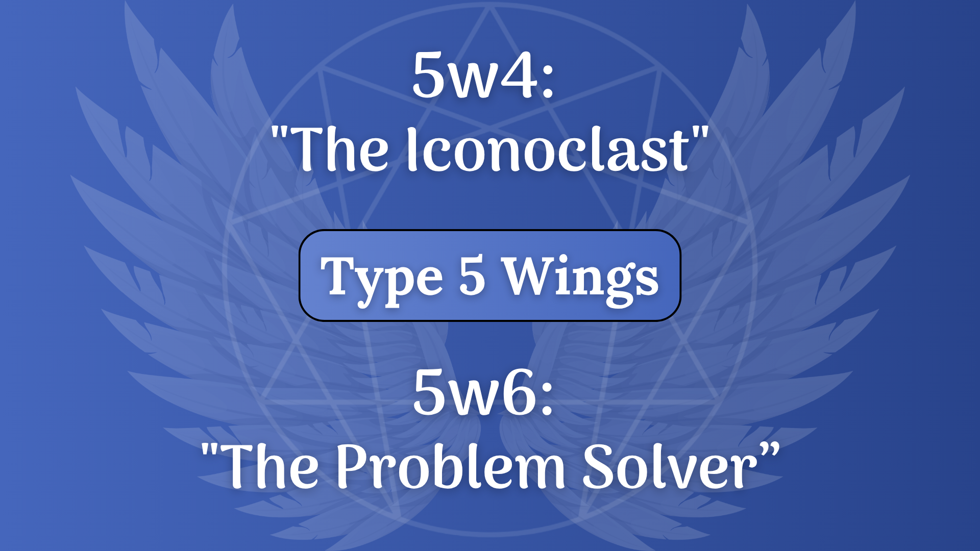 Type 5 Wings: The Iconoclast vs. The Problem Solver