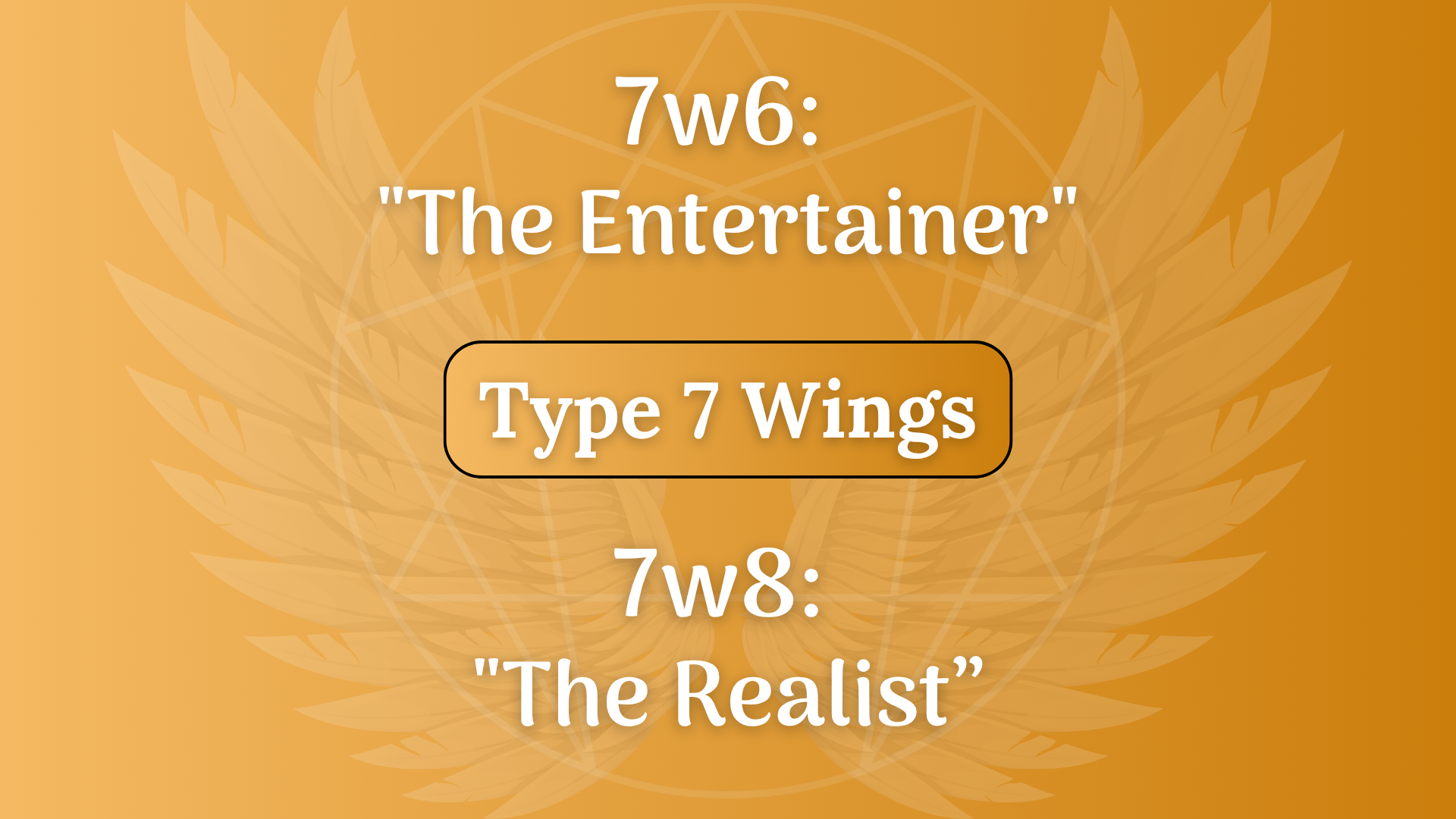 Type 7 Wings: The Entertainer Vs. The Realist