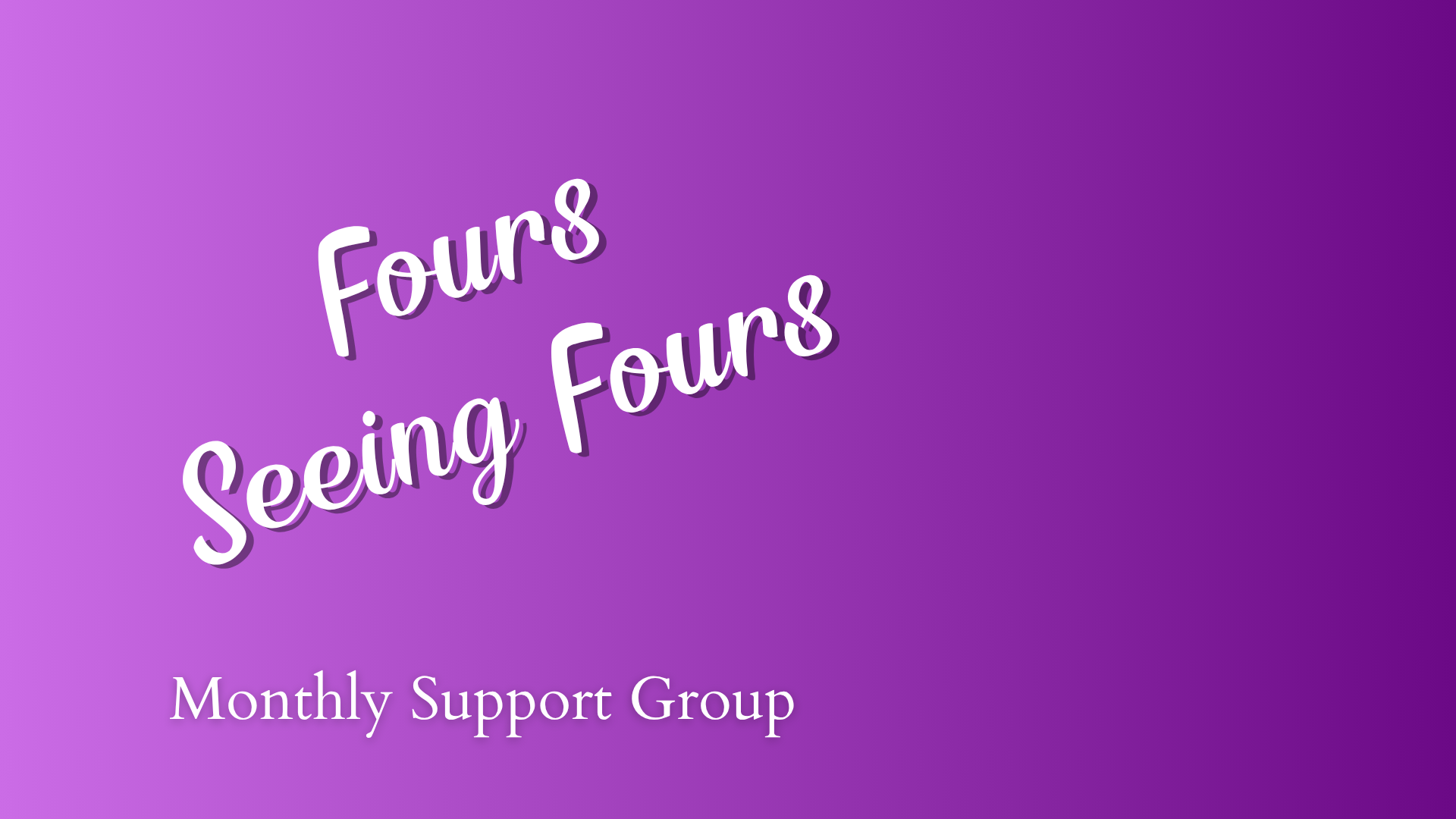 Fours Seeing Fours
