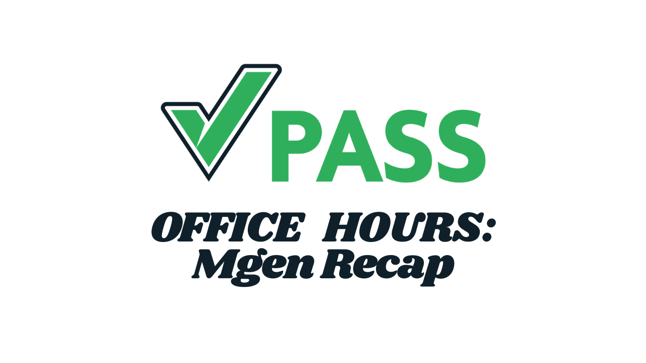 PASS Office Hours: Mgen Recap