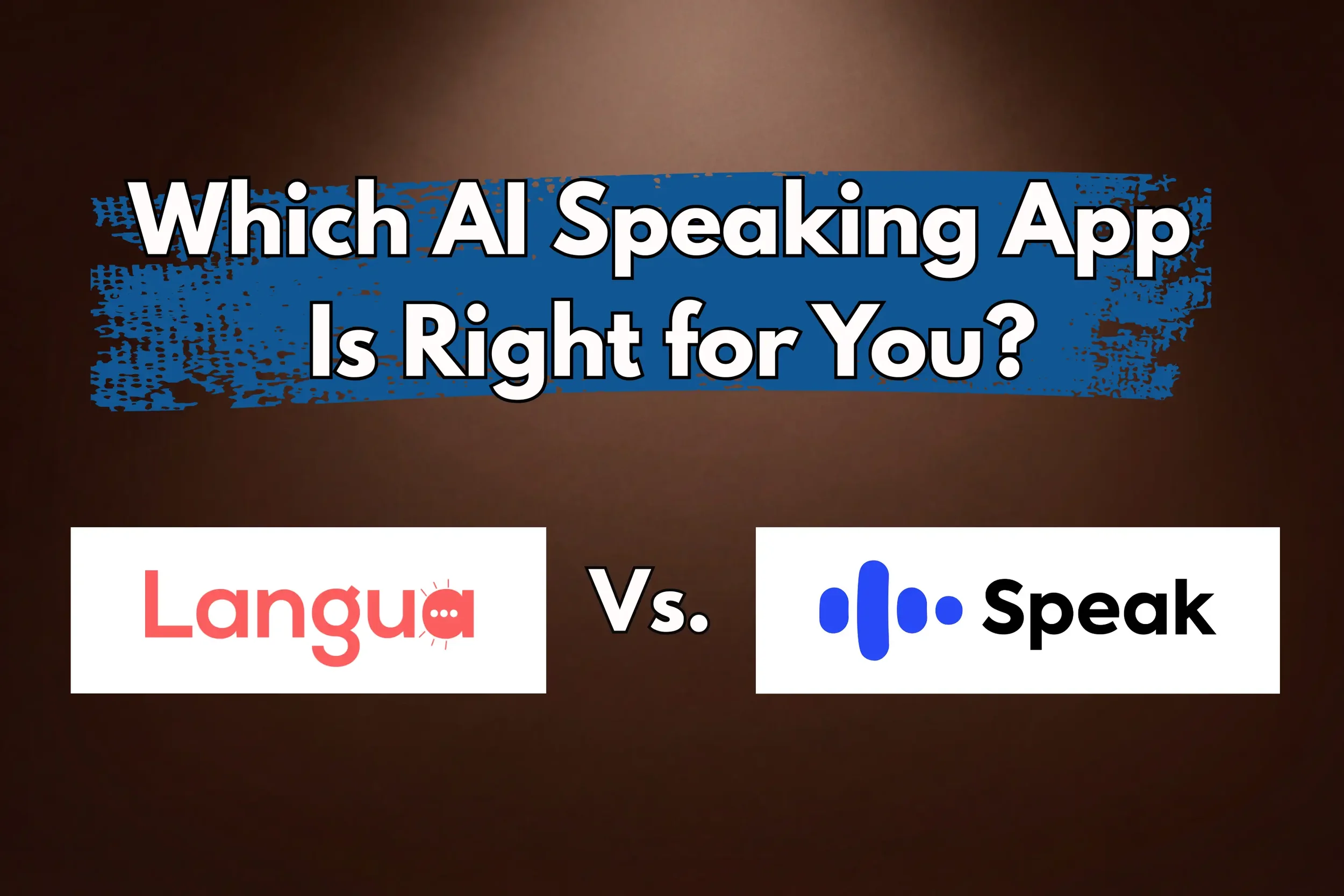Langua vs Speak comparison cover showing both app logos with the question Which AI Speaking App Is Right for You