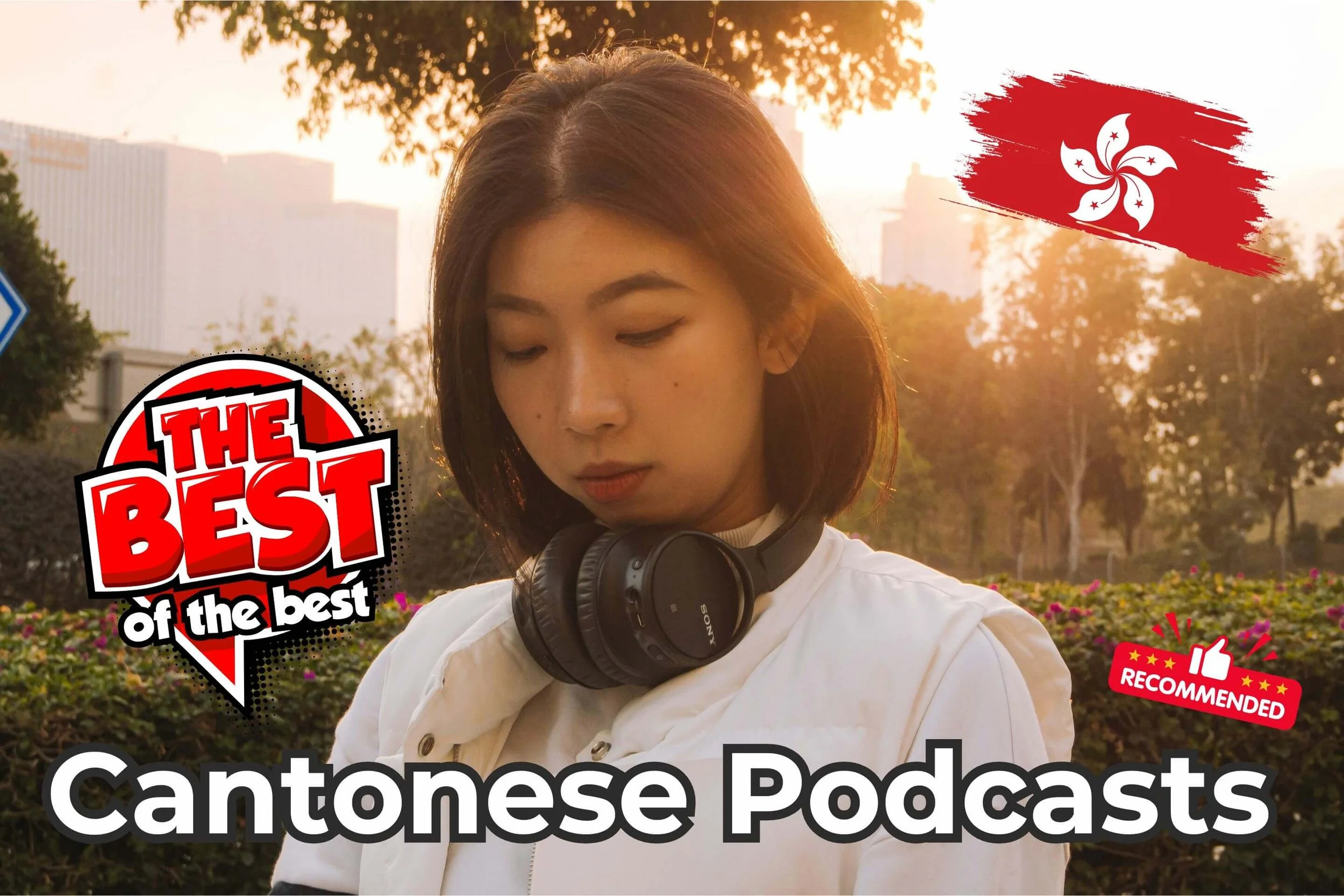 Woman listening to Cantonese podcasts with headphones in Hong Kong park - Best intermediate and advanced Cantonese podcasts for language learners