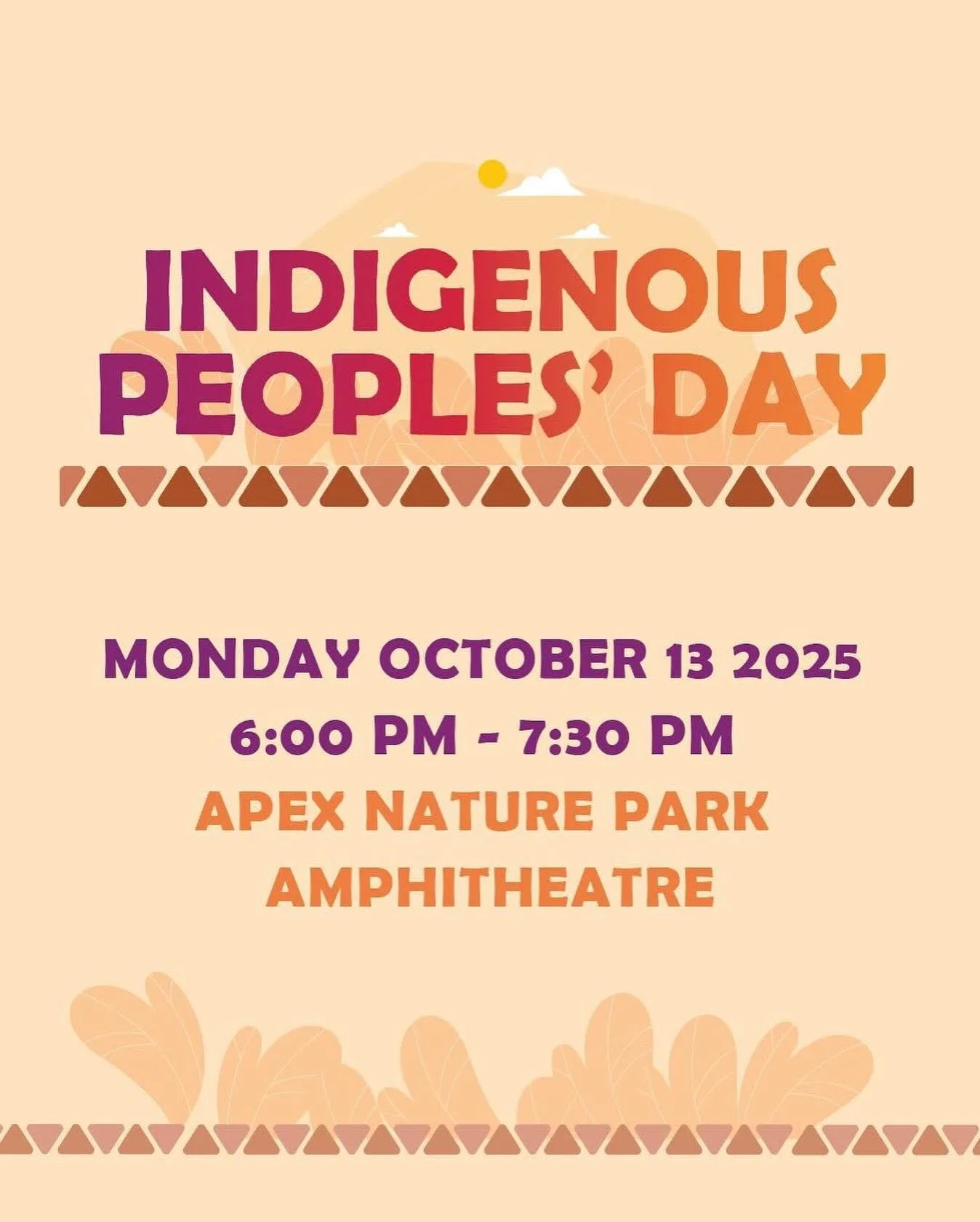 Join us for Apex&rsquo;s Indigenous Peoples&rsquo; Day celebration!

There will be performances &amp; storytelling, friendship dances, food from Little Blue Bakehouse &amp; traditional homecoming foods, and a wheat pasting craft.